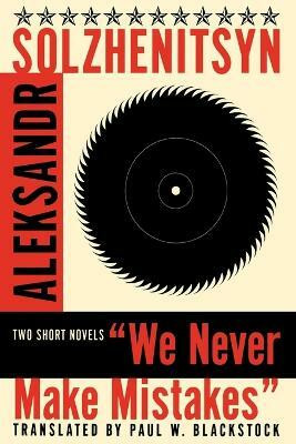 We Never Make Mistakes(English, Paperback, Solzhenitsyn Aleksandr Isaevich)