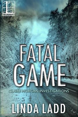 Fatal Game(English, Paperback, Ladd Linda)