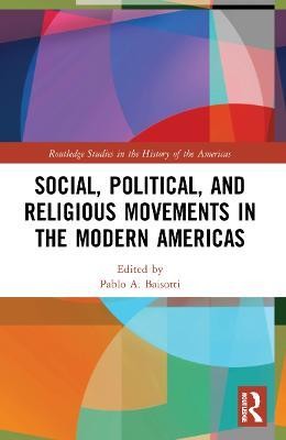 Social, Political, and Religious Movements in the Modern Americas(English, Paperback, unknown)