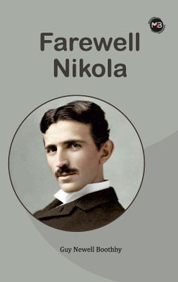 FAREWELL, NIKOLA(Paperback, GUY NEWELL BOOTHBY)