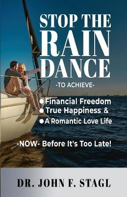 Stop the Rain Dance(English, Paperback, Stagl John F Dr)