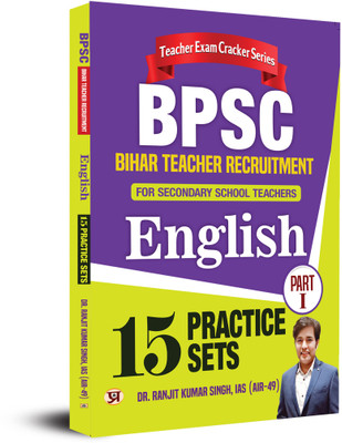 Bpsc Bihar Teacher Recruitment for Secondary School Teachers Part-1 English 15 Practice Sets  - Revised and Updated Syllabus 2022-2023 | Recommended Book for Best Performance in Competitive Exam(English, Paperback, Singh Ranjit Kumar)