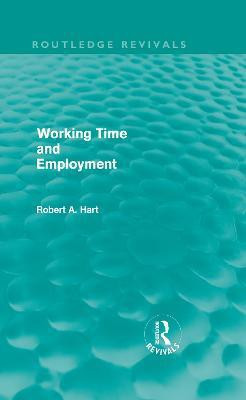 Working Time and Employment (Routledge Revivals)(English, Hardcover, Hart Bob)