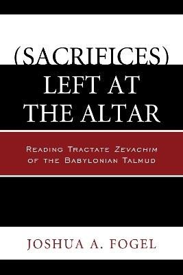 (Sacrifices) Left at the Altar(English, Paperback, Fogel Joshua A.)