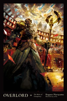 Overlord, Vol. 10 (light novel)(English, Hardcover, Maruyama Kugane)