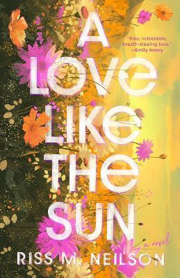 A Love Like the Sun(English, Paperback, Neilson Riss M.)