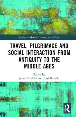 Travel, Pilgrimage and Social Interaction from Antiquity to the Middle Ages(English, Hardcover, unknown)