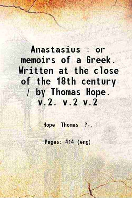 Anastasius, or memoirs of a Greek; Volume 2 1831 [Hardcover](Hardcover, Thomas Hope)
