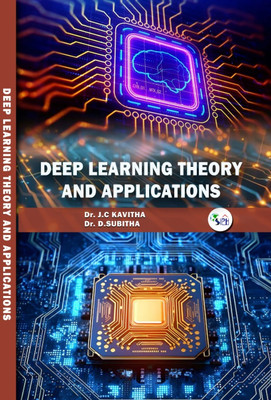 DEEP LEARNING THEORY
AND APPLICATIONS(Paperback, Dr J.C Kavitha Dr.D.Subitha)