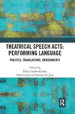 Theatrical Speech Acts: Performing Language(English, Paperback, unknown)