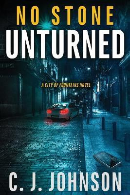 No Stone Unturned(English, Paperback, Johnson Cj)