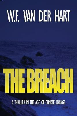 The Breach (The Dome, Book 2)(English, Paperback, Van Der Hart W F)