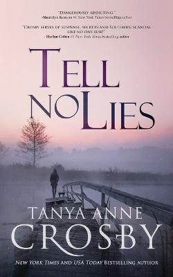 Tell No Lies(English, Paperback, Crosby Tanya Anne)