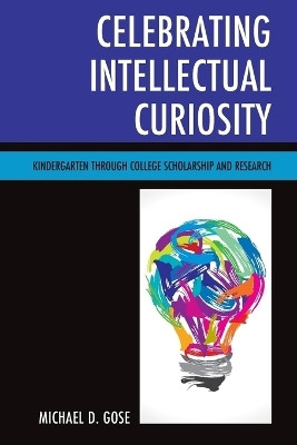 Celebrating Intellectual Curiosity(English, Paperback, Gose Michael)