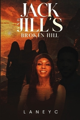Jack and Jill's broken Hill(English, Paperback, C Laney A)