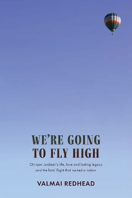 We're Going to Fly High(English, Paperback, Redhead Valmai)