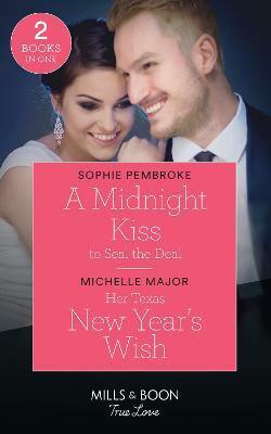 A Midnight Kiss To Seal The Deal / Her Texas New Year's Wish(English, Paperback, Pembroke Sophie)