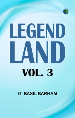 Legend Land, Vol. 3(Paperback, G. Basil Barham)