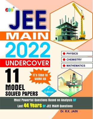 11 JEE Mains Undercover 2022 Model Solved Papers, Based On Analysis Of Previous Years JEE MAIN Questions, JEE Main 2022 Exam Pattern, One Of The Best JEE MAINS Books, Physics Chemistry Mathematics  - 11 JEE Mains Undercover 2022 Model Solved Papers, Based On Analysis Of Previous Years JEE MAIN Quest