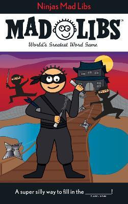 Ninjas Mad Libs(English, Paperback, Mad Libs)