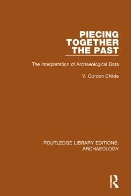 Piecing Together the Past(English, Paperback, Childe V. Gordon)