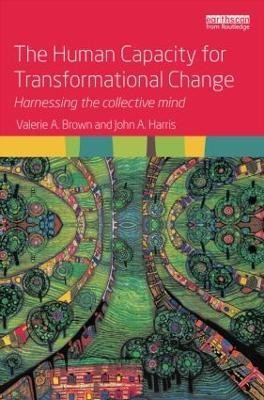 The Human Capacity for Transformational Change(English, Paperback, Brown Valerie A.)