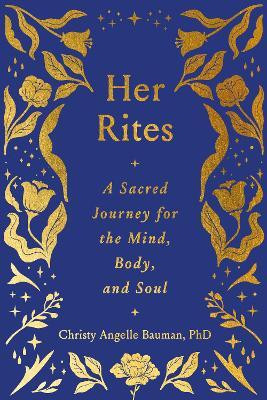 Her Rites(English, Hardcover, Bauman Christy Angelle)
