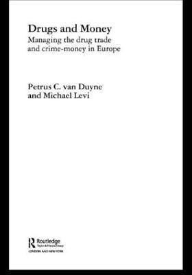 Drugs and Money  - Managing the Drug Trade and Crime Money in Europe(English, Paperback, Levi Michael)