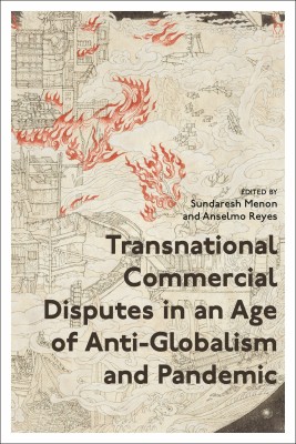 Transnational Commercial Disputes in an Age of Anti-Globalism and Pandemic(English, Hardcover, unknown)