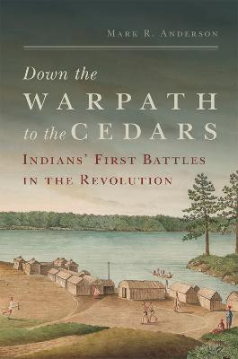 Down the Warpath to the Cedars(English, Hardcover, Anderson Mark R.)