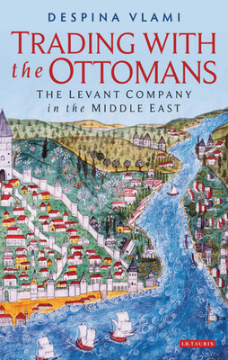 Trading with the Ottomans(English, Hardcover, Vlami Despina)