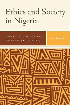 Ethics and Society in Nigeria(English, Hardcover, Wariboko Nimi)