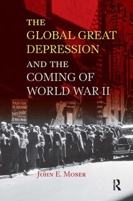 Global Great Depression and the Coming of World War II(English, Paperback, Moser John E.)