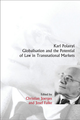Karl Polanyi, Globalisation and the Potential of Law in Transnational Markets(English, Hardcover, unknown)