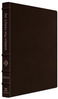 Be Thou My Vision(English, Leather / fine binding, Gibson Jonathan)