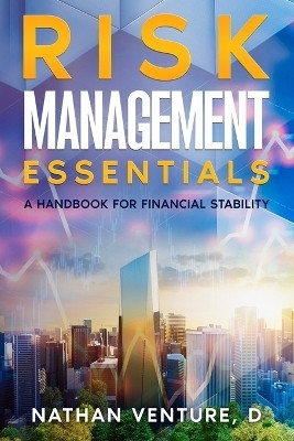 Risk Management Essentials(English, Paperback, Venture Nathan D)