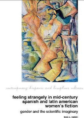 Feeling Strangely in Mid-Century Spanish and Latin American Women's Fiction(English, Hardcover, Rankin Tess C.)