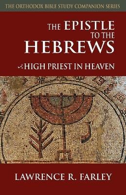 The Epistle to the Hebrews(English, Paperback, Farley Lawrence R Fr)