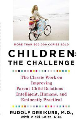 Children: the Challenge(English, Paperback, Dreikurs Rudolf)