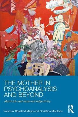 The Mother in Psychoanalysis and Beyond(English, Paperback, unknown)