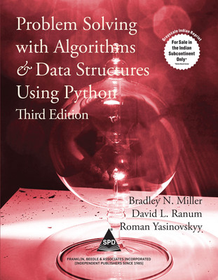 Problem Solving with Algorithms and Data Structures Using Python, Third Edition (Grayscale Indian Edition)(Paperback, Bradley N. Miller, David L. Ranum, Roman Yasinovskyy,)