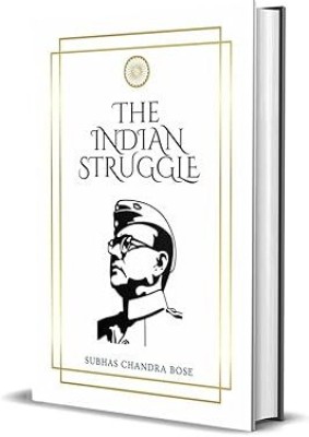 The Indian Struggle (1920-1934); Exclusive Golden Embossed Collector's Edition(Hardcover, Subhas Chandra Bose)