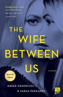 The Wife Between Us(English, Paperback, Hendricks Greer)