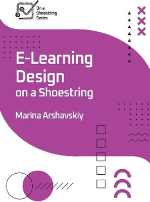 E-Learning Design on a Shoestring(English, Paperback, Arshavskiy Marina)