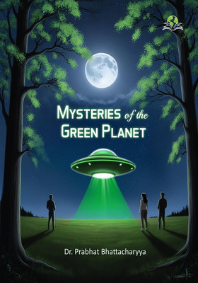 Mysteries of the Green Planet(Paperback, Dr. Prabhat Bhattacharyya)