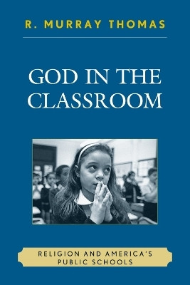 God in the Classroom(English, Paperback, Thomas R. Murray)