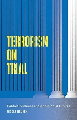 Terrorism on Trial(English, Paperback, Nguyen Nicole)