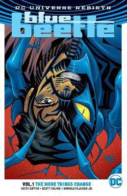 Blue Beetle Vol. 1: The More Things Change (Rebirth)(English, Paperback, Giffen Keith)