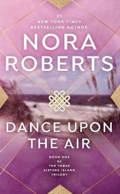 Dance Upon the Air(English, Paperback, Roberts Nora)