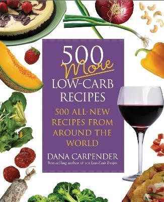 500 More Low-Carb Recipes(English, Electronic book text, Carpender Dana)